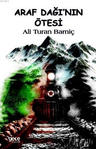 Araf Dağı'nın Ötesi Ali Turan Barniç