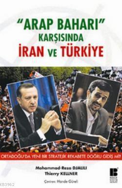Arap Baharı Karşısında İran ve Türkiye Thierry Kellner