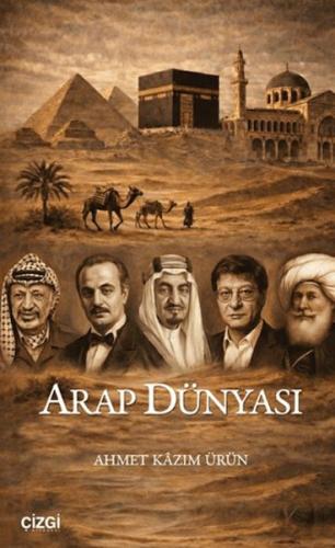 Arap Dünyası Ahmet Kazım Ürün