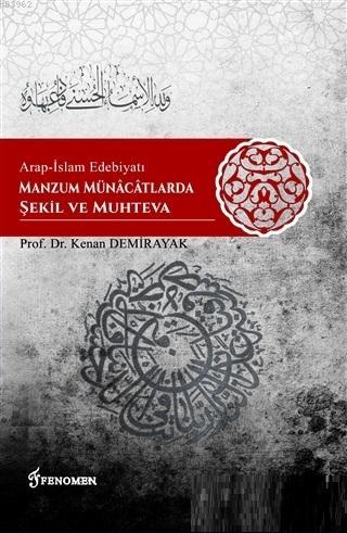 Arap-İslam Edebiyatı Manzum Münacatlarda Şekil ve Muhteva
