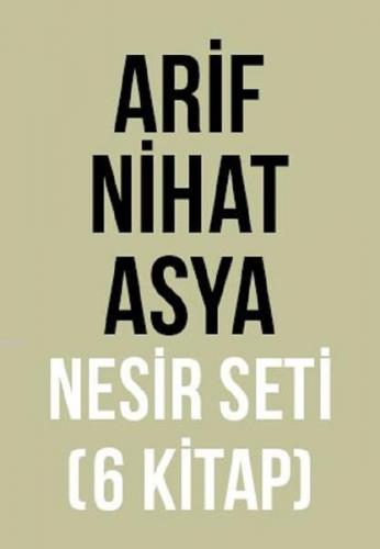 Arif Nihat Asya Nesir Seti (6 Kitap Takım)