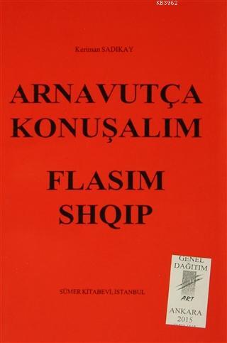 Arnavutça Konuşalım : Flasim Shqip Keriman Sadıkay