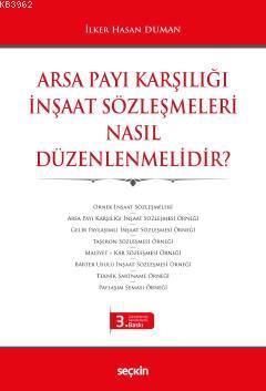 Arsa Payı Karşılığı İnşaat Sözleşmeleri Nasıl Düzenlenmelidir? İlker H