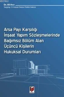 Arsa Payı Karşılığı İnşaat Yapım Sözleşmelerinde Bağımsız Bölüm Alan
