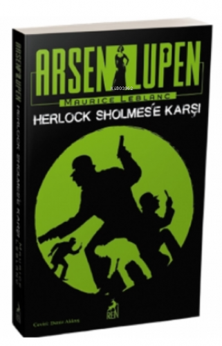 Arsen Lupen : Herlock Sholmes'e Karşı Maurice Leblanc