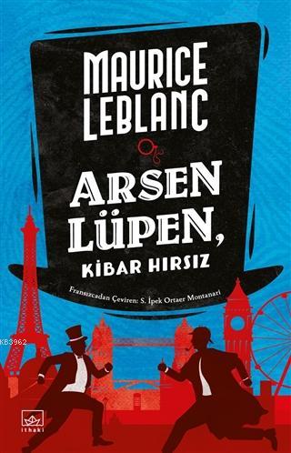 Arsen Lüpen - Kibar Hırsız Maurice Leblanc