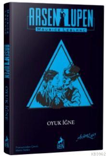 Arsen Lupen: Oyuk İğne (Ciltli)