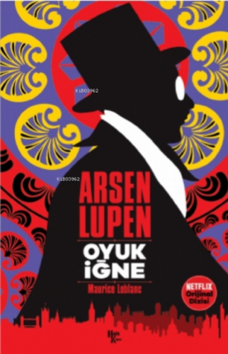 Arsen Lupen - Oyuk İğne Maurice Leblanc