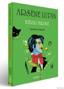 Arsene Lupin - Kibar Hırsız Maurice Leblanc