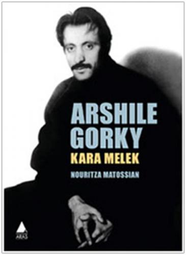 Arshile Gorky - Kara Melek Nouritza Matossian