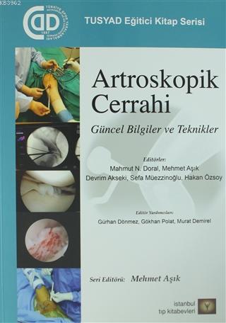 Artroskopik Cerrahi; Güncel Bilgiler ve Teknikler