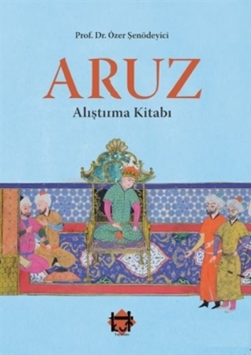 Aruz Alıştırma Kitabı Özer Şenödeyici