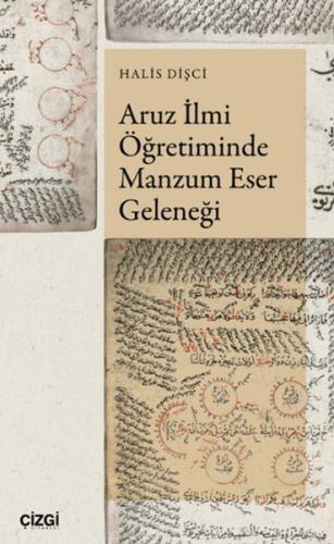 Aruz İlmi Öğretiminde Manzum Eser Geleneği Halis Dişçi