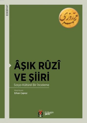 Âşık Rûzî ve Şiiri; Sosyo-Kültürel Bir İnceleme