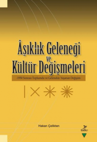 Aşıklık Geleneği ve Kültür Değişmeleri