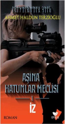 Aşina Hatunlar Meclisi 1 - İz Ahmet Haldun Terzioğlu