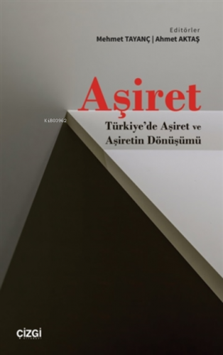 Aşiret;Türkiye'de Aşiret Ve Aşiretin Dönüşümü