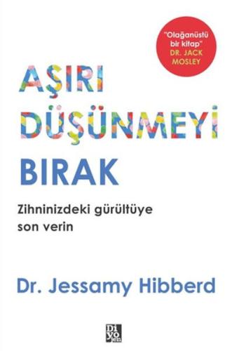 Aşırı Düşünmeyi Bırak Jessamy Hibberd