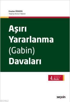 Aşırı Yararlanma (Gabin) Davaları Eraslan Özkaya