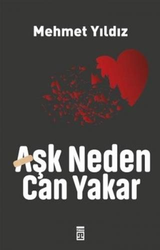 Aşk Neden Can Yakar Mehmet Yıldız