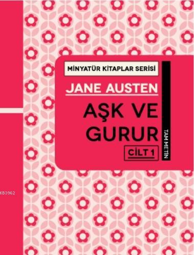 Aşk ve Gurur Cilt 1 Jane Austen