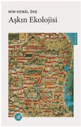 Aşkın Ekolojisi Mim Kemal Öke