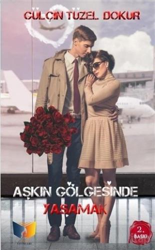 Aşkın Gölgesinde Yaşamak