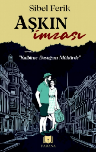 Aşkın İmzası Sibel Ferik