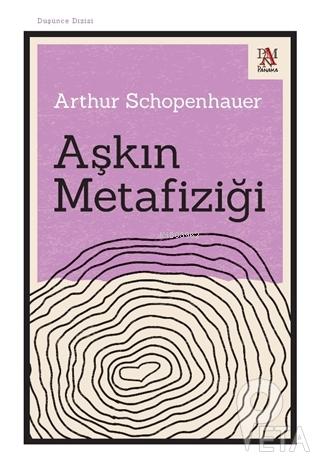 Aşkın Metafiziği ARTHUR SCHOPENHAUER