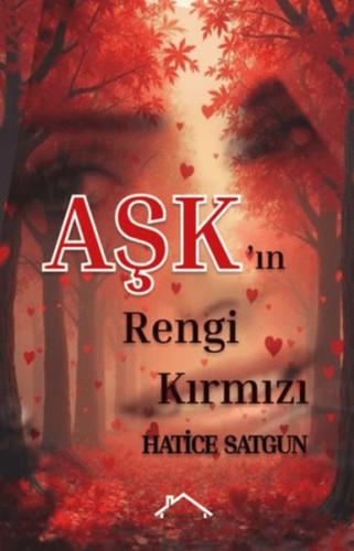 Aşk'ın Rengi Kırmızı Hatice Satgun