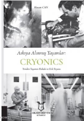 Askıya Alınmış Yaşamlar: Cryonics Hasan Can
