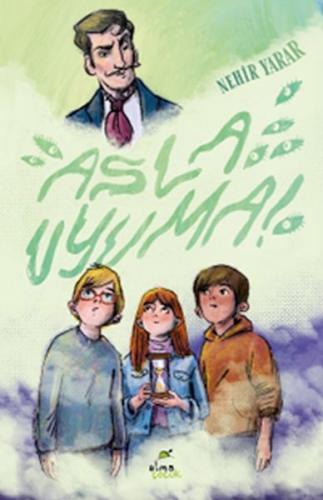 Asla Uyuma Nehir Yarar