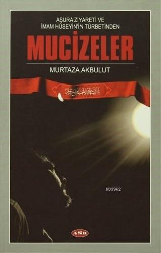Aşura Ziyareti ve İmam Hüseyin'in Türbetinden Mucizeler