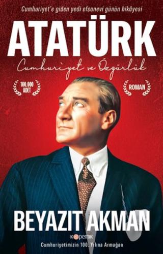 Atatürk Cumhuriyet ve Özgürlük Beyazıt Akman