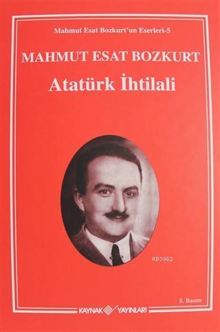 Atatürk İhtilali 1-2 Mahmut Esat Bozkurt