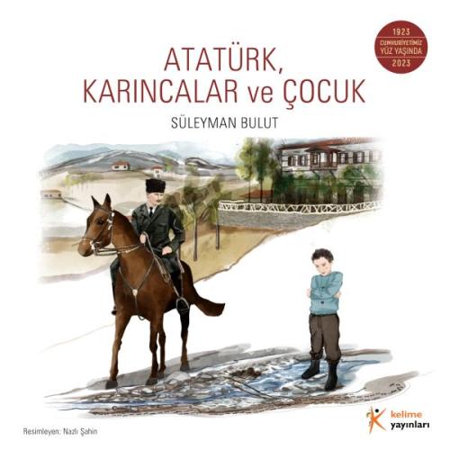 Atatürk, Karıncalar ve Çocuk'