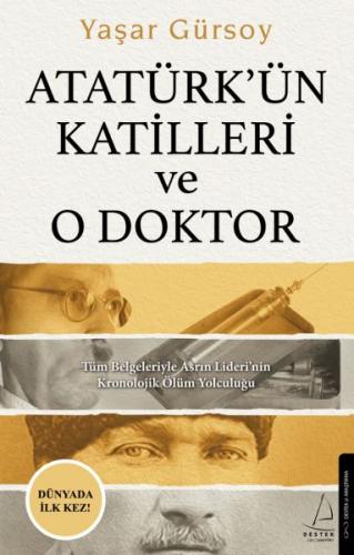 Atatürk’ün Katilleri ve O Doktor Yaşar Gürsoy