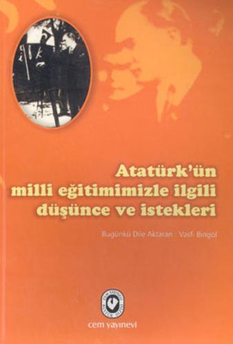 Atatürk’ün Milli Eğitimimizle İlgili Düşünce ve İstekleri Vasfi Bingöl