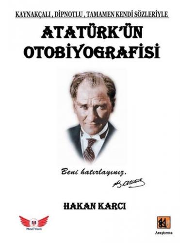Atatürk’ün Otobiyografisi Hakan Karcı