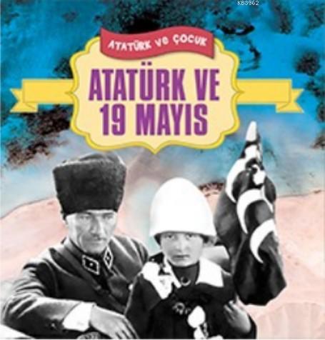 Atatürk ve 19 Mayıs Ferhat Çınar