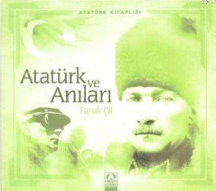 Atatürk ve Anıları