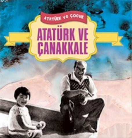Atatürk ve Çanakkale Ferhat Çınar