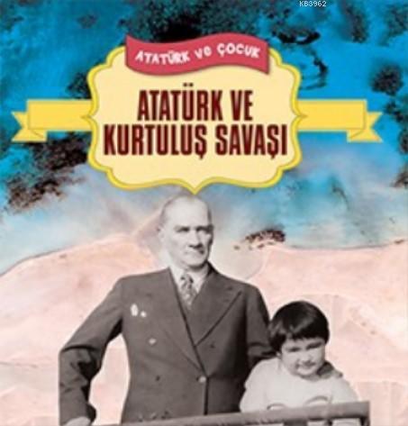Atatürk ve Kurtuluş Savaşı Ferhat Çınar