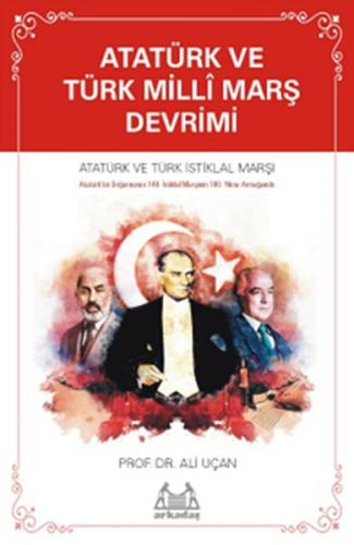 Atatürk ve Türk Millî Marş Devrimi Prof. Dr. Ali Uçan