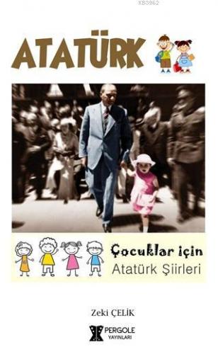 Atatürk; Çocuklar İçin Atatürk Şiirleri