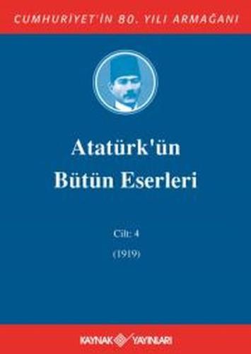 Atatürk'ün Bütün Eserleri Cilt 4 (1919)