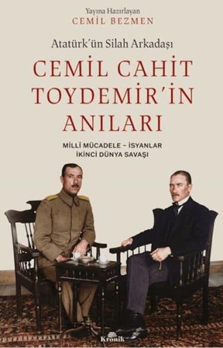 Atatürk'ün Silah Arkadaşı Cemil Cahit Toydemir'in Anıları Cemil Cahit 