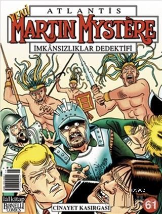 Atlantis Martin Mystere Yeni Seri Sayı: 61 Cinayet Kasırgası İmkansızlıklar Dedektifi