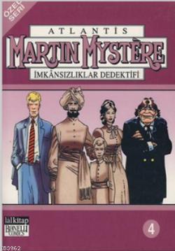 Atlantis (Özel Seri) Cilt: 4 Martin Mystere İmkansızlıklar Dedektifi K