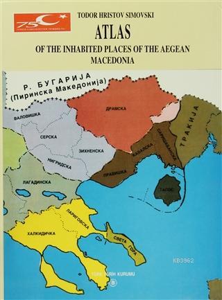 Atlas Of The Inhabited Places Of The Aegean Macedonia